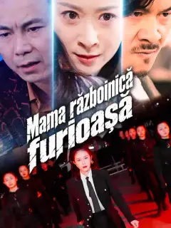 Mama războinică furioasă