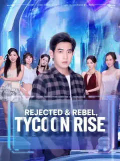 Rejected & Rebel, Tycoon Rise