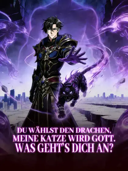 Du wählst den Drachen, meine Katze wird Gott. Was geht’s dich an?